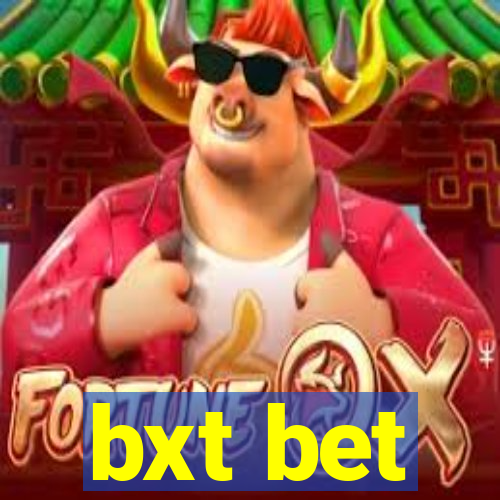 bxt bet